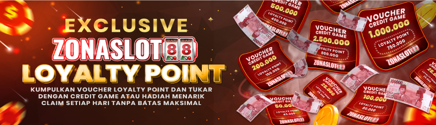 LOYALTY POINT (LP) EXCHANGE REWARD ZONASLOT88