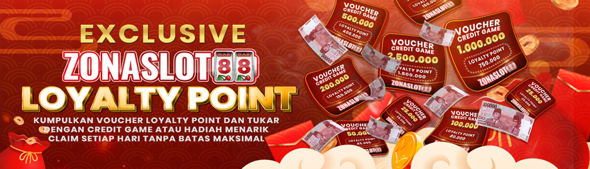 LOYALTY POINT (LP) EXCHANGE REWARD ZONASLOT88