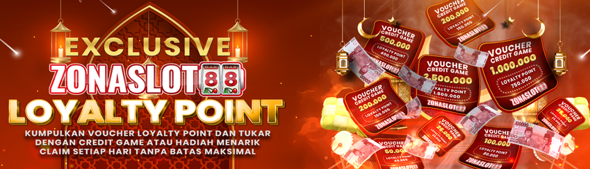 LOYALTY POINT (LP) EXCHANGE REWARD ZONASLOT88